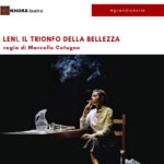 "Leni, Il trionfo della bellezza" al teatro brancaccino dal 6 al 9 dicembre. Regia di Marcello Cotugno